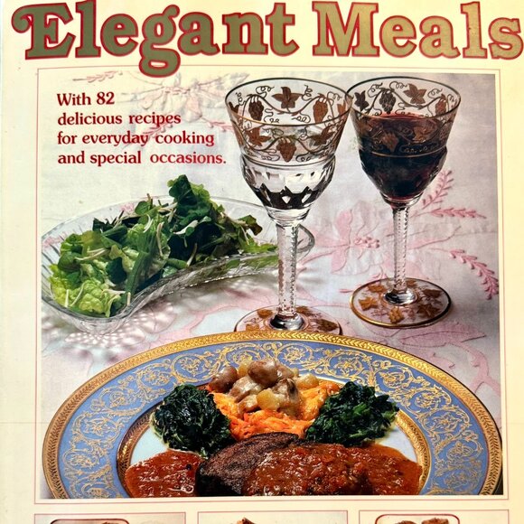 ELEGANT MEALS~~Fine Dining Cookbook~~82 Delicious Meals for Special Occasion HC - Picture 1 of 13